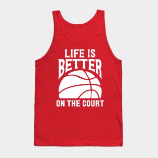 T-shirt Life Is Better On The Court Cool Beautiful Nice Tank Top